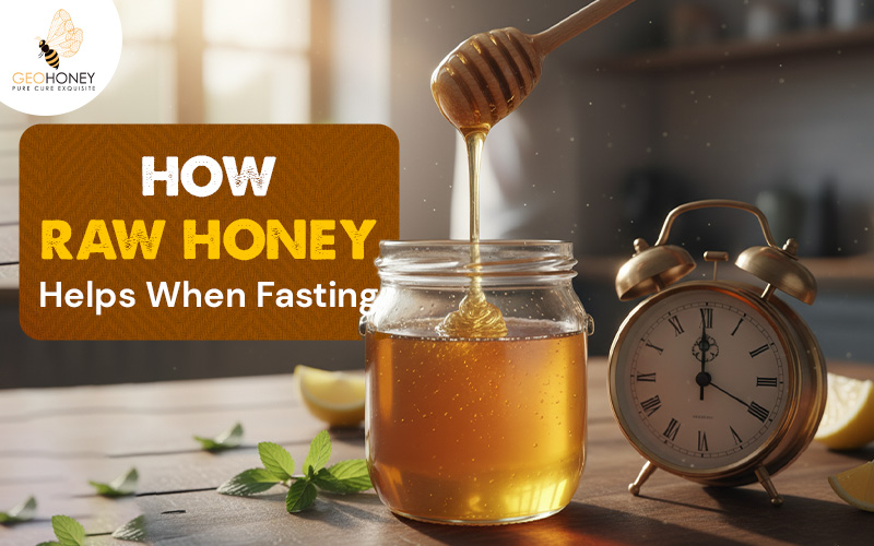 How Raw Honey Helps When Fasting